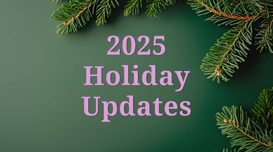 A banner that says 2025 holiday updates in lilac purple text, on a dark green background with a few pine sprigs on the right.