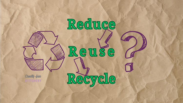 Reduce, Reuse, Recycle - Sustainability Basics Pt. 1 – Cruelty-Free ...