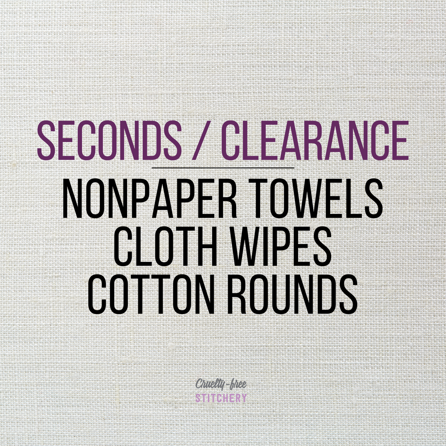 Seconds / clearance NonPaper Towels, Cloth Wipes, Cotton Rounds