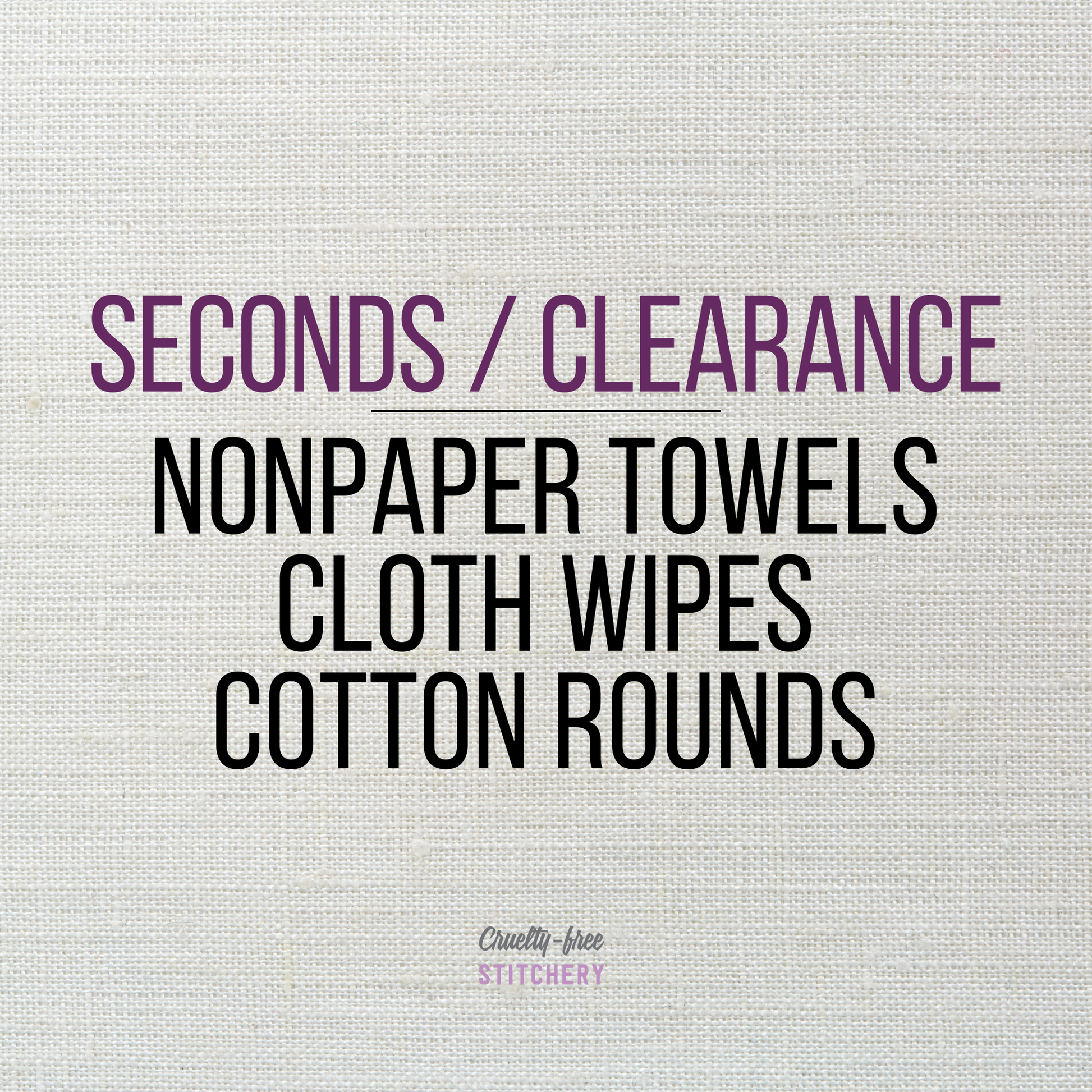 Seconds / clearance NonPaper Towels, Cloth Wipes, Cotton Rounds